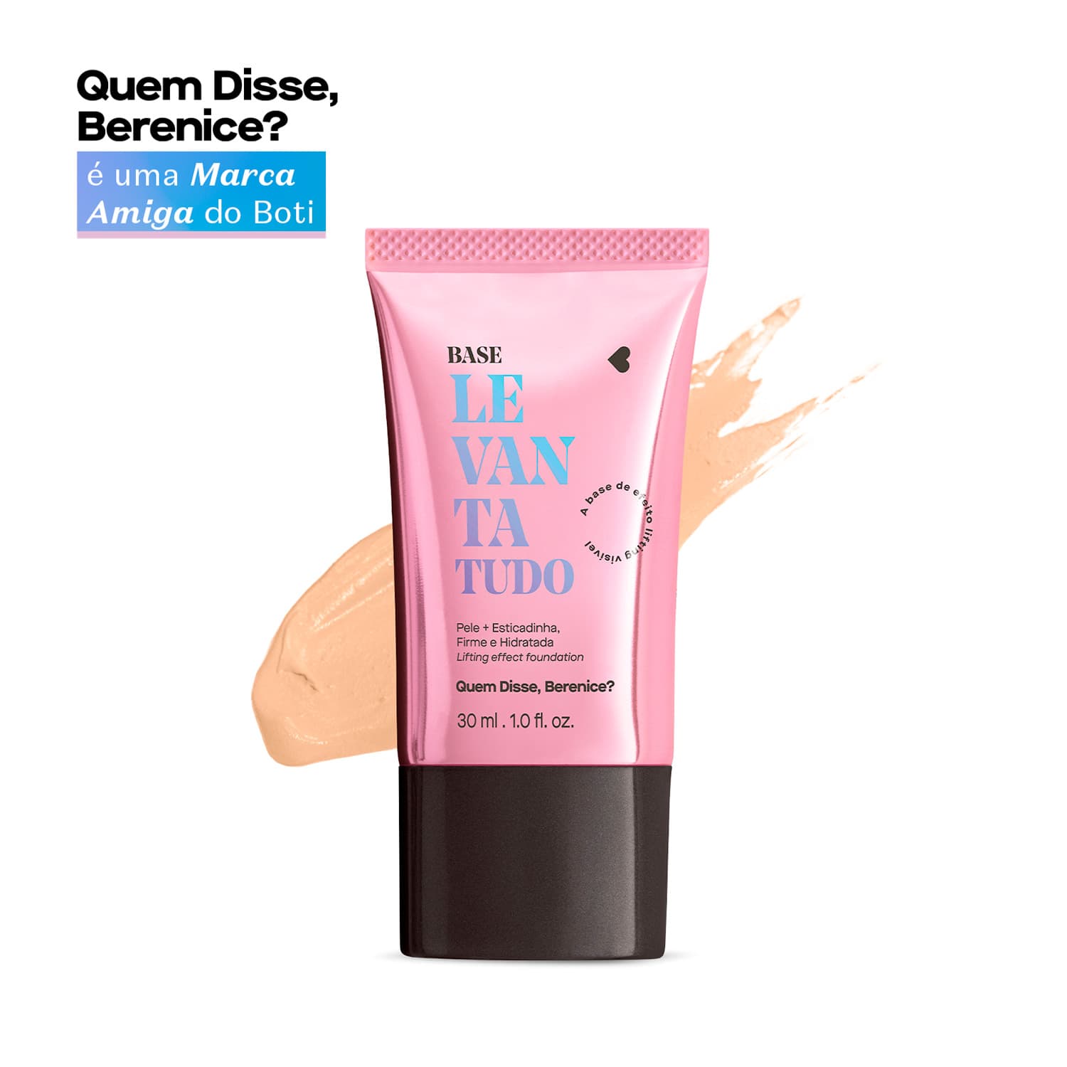 Base Líquida Levanta Tudo Cor 01F Quem Disse, Berenice? 30Ml